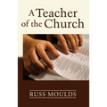 A Teacher of the Church: Theology, Formation, and Practice for the Ministry of Teaching