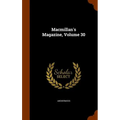 Macmillan's Magazine, Volume 30