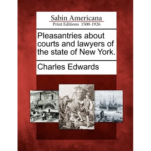 Pleasantries about Courts and Lawyers of the State of New York.
