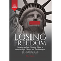 Losing Freedom: Socialism and the Growing Threat to American Life, Liberty and Free Enterprise