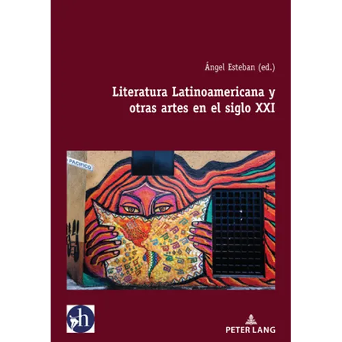 Literatura Latinoamericana y otras artes en el siglo XXI