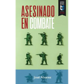 Asesinado en combate: La historia del comandante Daniel