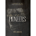 Letters to the Pioneers: A Roadmap for the Pioneering Remnant