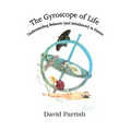 The Gyroscope of Life: Understanding Balances (and Imbalances) in Nature