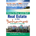 How To Buy And Sell Real Estate In The Bahamas: Insider's Guide