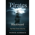 Pirates: Blackbeard - The Pirate Terror of the Sea