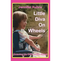 Little Diva on Wheels: Growing Up Differently-Abled