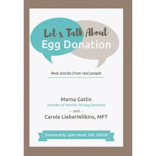 Let's Talk About Egg Donation: Real Stories from Real People