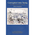 Corrupted Into Song: The Complete Poems of Alvin Feinman