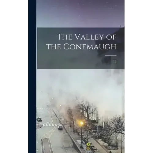 The Valley of the Conemaugh