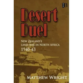 Desert Duel: New Zealand's land war in North Africa, 1940-43