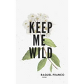Keep Me Wild