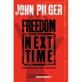 Freedom Next Time: Resisting the Empire