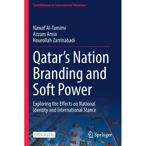 Qatar's Nation Branding and Soft Power: Exploring the Effects on National Identity and International Stance