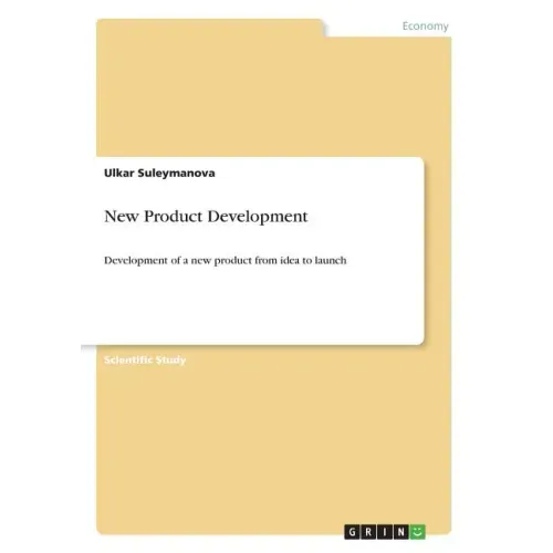 New Product Development: Development of a new product from idea to launch