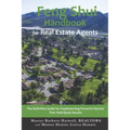 Feng Shui Handbook for Real Estate Agents: The Definitive Guide for Implementing Powerful Secrets That Yield Quick Results