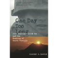 One Day Too Long: Top Secret Site 85 and the Bombing of North Vietnam