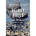 Beirut Rules: The Murder of a CIA Station Chief and Hezbollah's War Against America