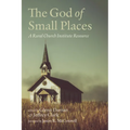 The God of Small Places: A Rural Church Institute Resource