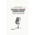 Musique urbaine camerounaise: Étude de contenu, alternance codique et transculturalité