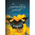 The Simplicity of Loving Yourself: While Making your Mark on History