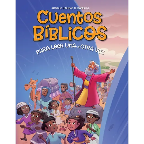 Cuentos Bíblicos Para Leer Una Y Otra Vez: Antiguo Y Nuevo Testamento