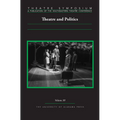 Theatre Symposium, Vol. 30: Theatre and Politics