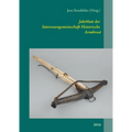 Jahrblatt der Interessengemeinschaft Historische Armbrust: 2016