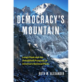 Democracy's Mountain: Longs Peak and the Unfulfilled Promises of America's National Parks Volume 5