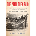 The Price They Paid: Slavery, Shipwrecks, and Reparations Before the Civil War
