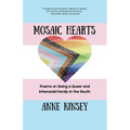 Mosaic Hearts: Poems on Being a Queer and Interracial Family in the South