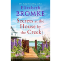 Secrets at the House by the Creek: An absolutely heart-warming and addictive page-turner, full of family secrets