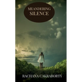 Meandering Silence: Soul Speaks