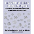 Bendiciones de Invierno (Navidad) en Espanol: Escrituras y Letras de Canciones de Navidad Tradicionales