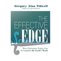 The Effective Edge: How Christians Today Can Accomplish the Lord's Work