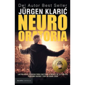 Neuro Oratoria: Las Mejores Técnicas Para Cautivar La Mente de Tu Público... / Neuro Oratory