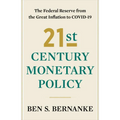 21st Century Monetary Policy: The Federal Reserve from the Great Inflation to Covid-19