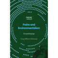 Freire and Environmentalism: Ecopedagogy
