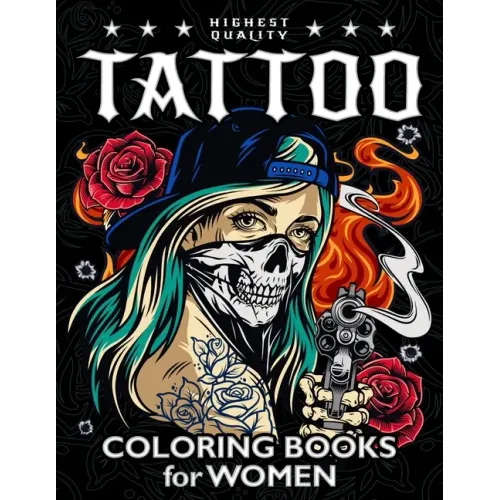 Tattoo Coloring Book for Women: Sexy Coloring Pages Adult Relaxation With Awesome Modern Tattoo Designs