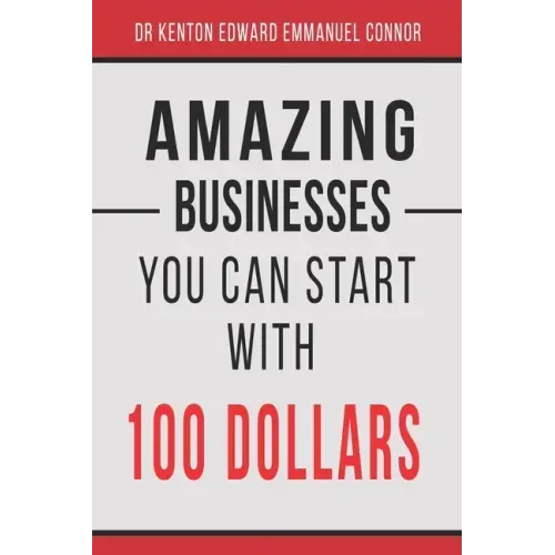 Amazing Businesses You Can Start with 100 Dollars
