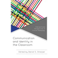 Communication and Identity in the Classroom: Intersectional Perspectives of Critical Pedagogy