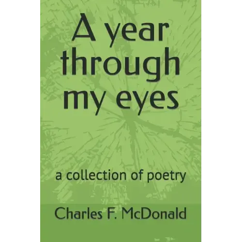 A year through my eyes: a collection of poetry