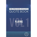The Praying Athlete Quote Book Vol. 1 Playing the Game