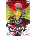 Echo Online 2: A GameLit Harem