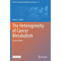 The Heterogeneity of Cancer Metabolism