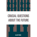 Crucial Questions About the Future