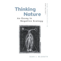 Thinking Nature: An Essay in Negative Ecology