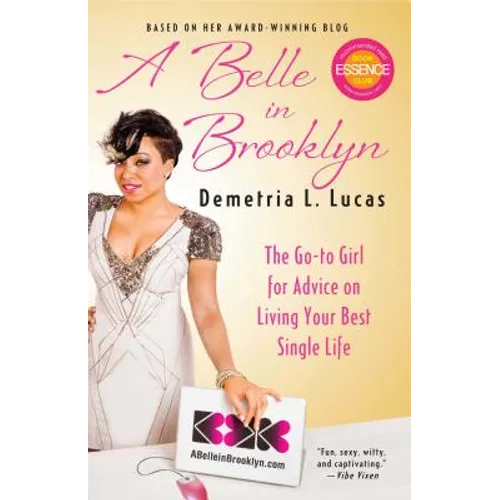 A Belle in Brooklyn: The Go-To Girl for Advice on Living Your Best Single Life