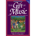 The Gift of Music: Great Composers and Their Influence (Expanded and Revised, 3rd Edition)