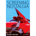 Screening Nostalgia: Populuxe Props and Technicolor Aesthetics in Contemporary American Film